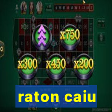 raton caiu